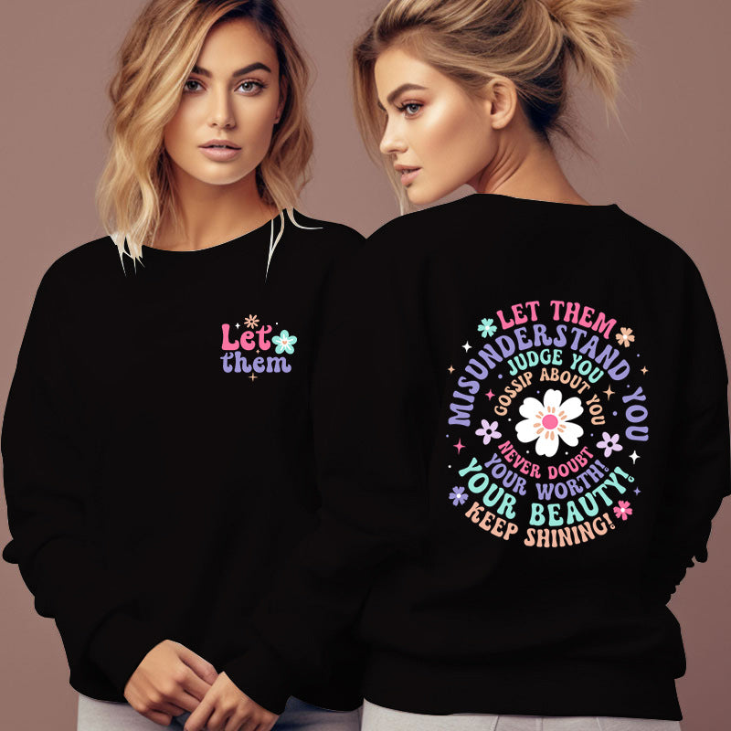 Woman Clothing Let Them Misunderstand You Sweatshirt